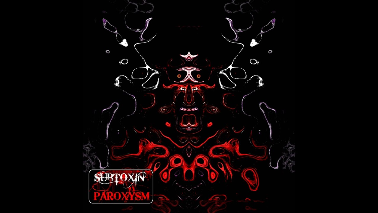 SUBTOXIN - PAROXYSM