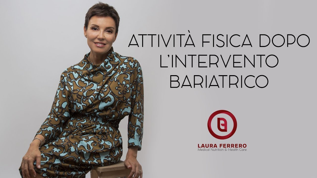Attivit&agrave; fisica dopo intervento bariatrico - Dott. Laura Ferrero - Medico Dietologo Torino