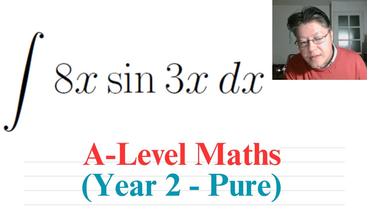Integration by Parts (A-Level Maths)