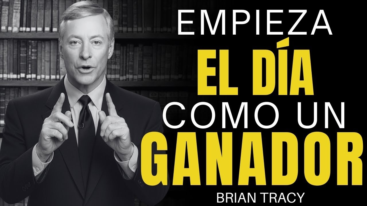 Mentalidad de Ganador | C&oacute;mo Entrenar tu Cerebro cada Ma&ntilde;ana - Brian Tracy
