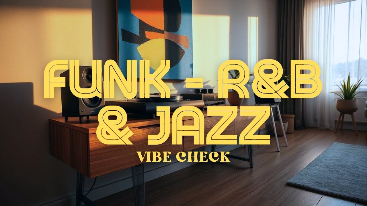 ✨Vibe Check | Funk x R&B x Jazz & Hip Hop | Escape the Noise