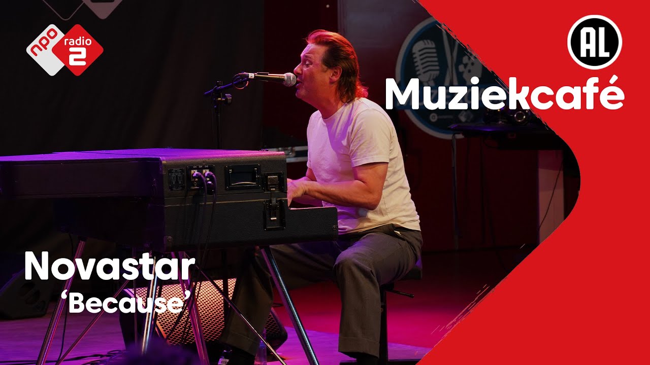 Novastar - Because | NPO Radio 2