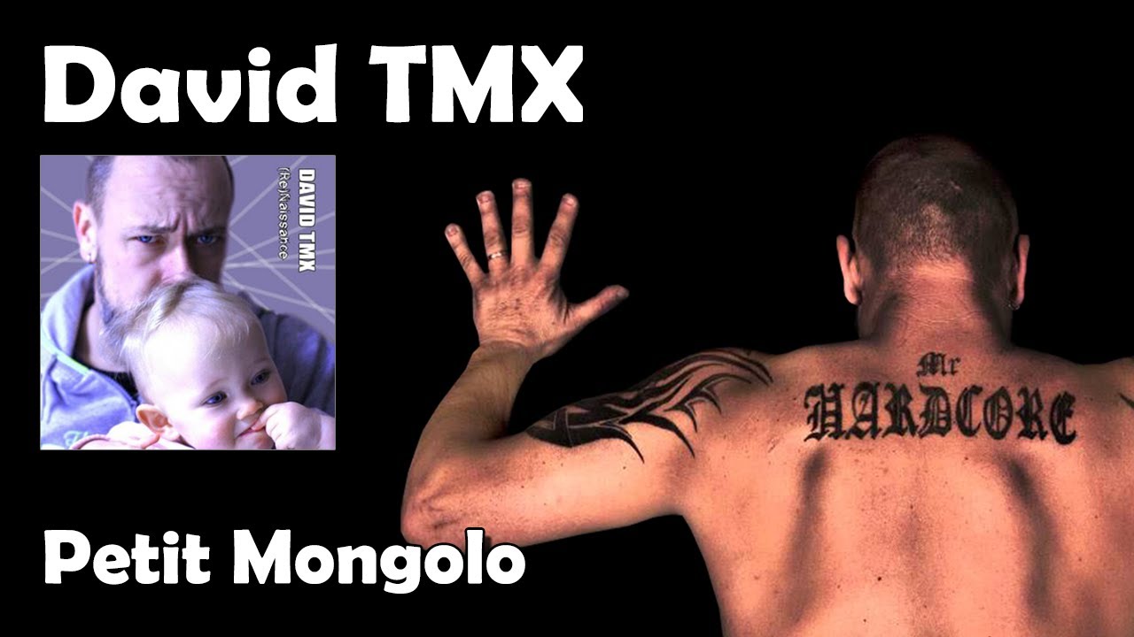 Petit Mongolo - David TMX (HQ)