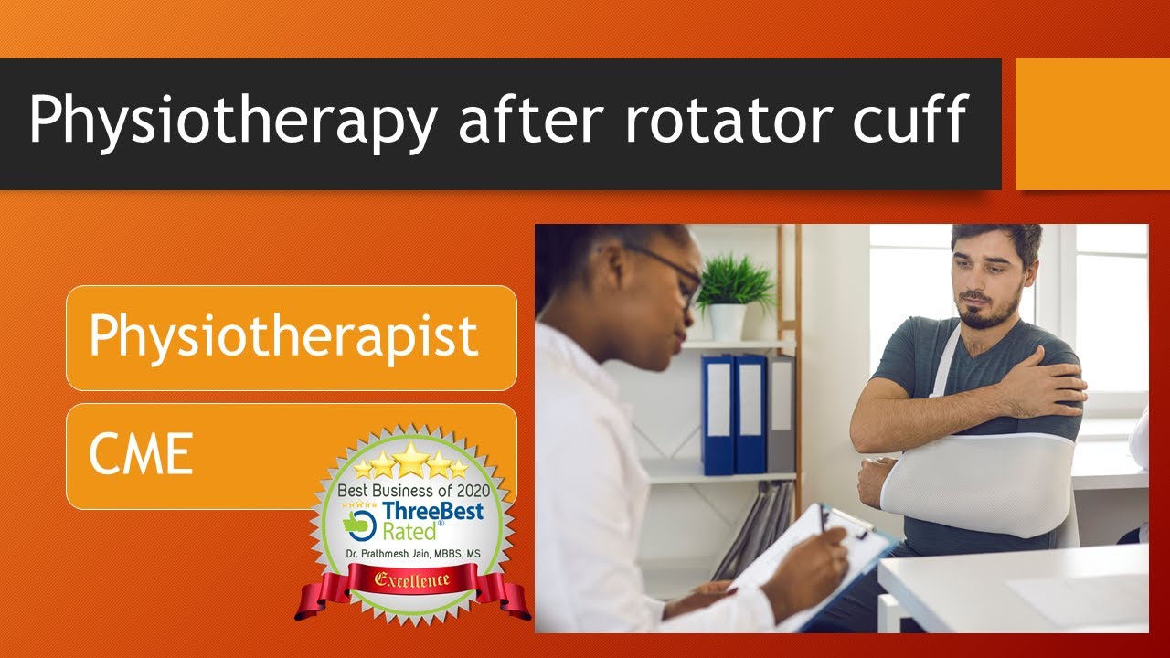 Shoulder Physiotheraoy after rotator cuff Surgery : A class for Physiotherapist