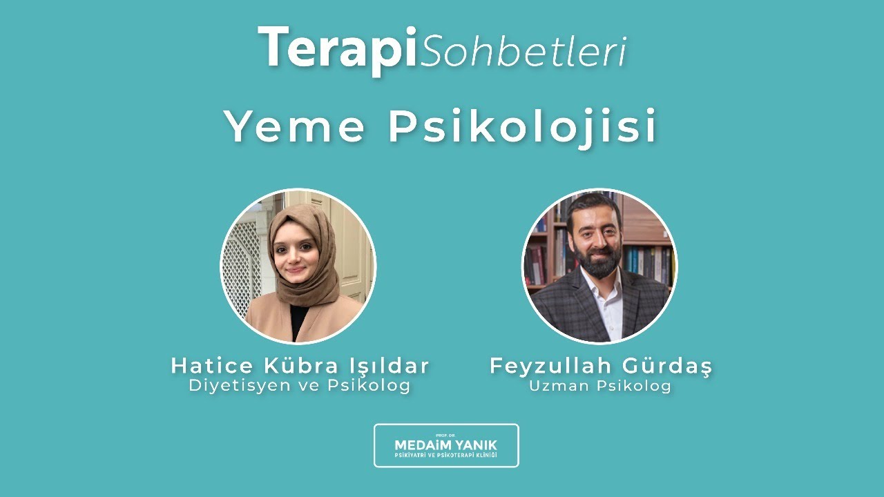Terapi Sohbetleri - Yeme Psikolojisi