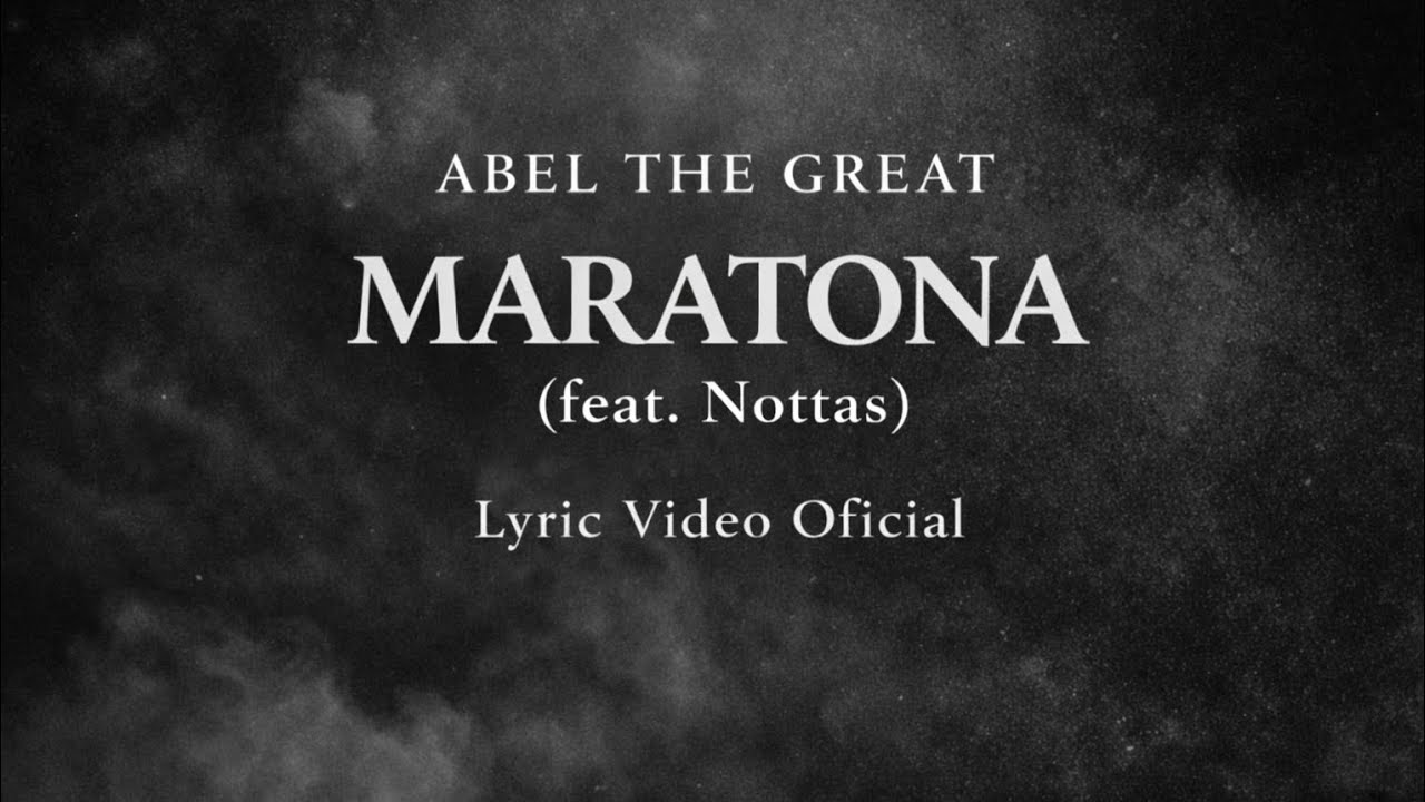 ABEL THE GREAT - MARATONA (feat. Nottas) [LETRA OFICIAL]