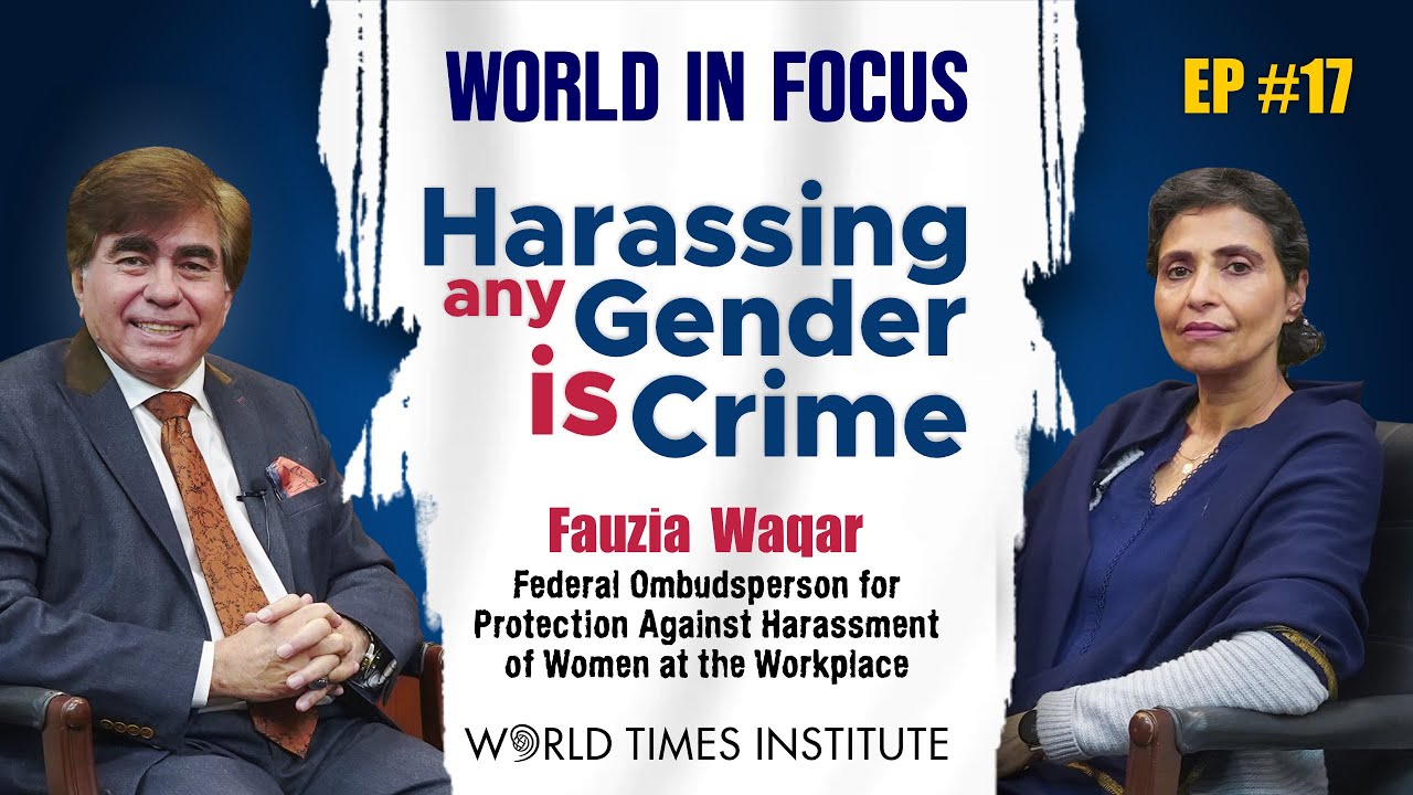 Harassing any Gender is Crime with Ms. Fauzia Waqar (FOSPAH) Ep:17 | WTI | World In Focus