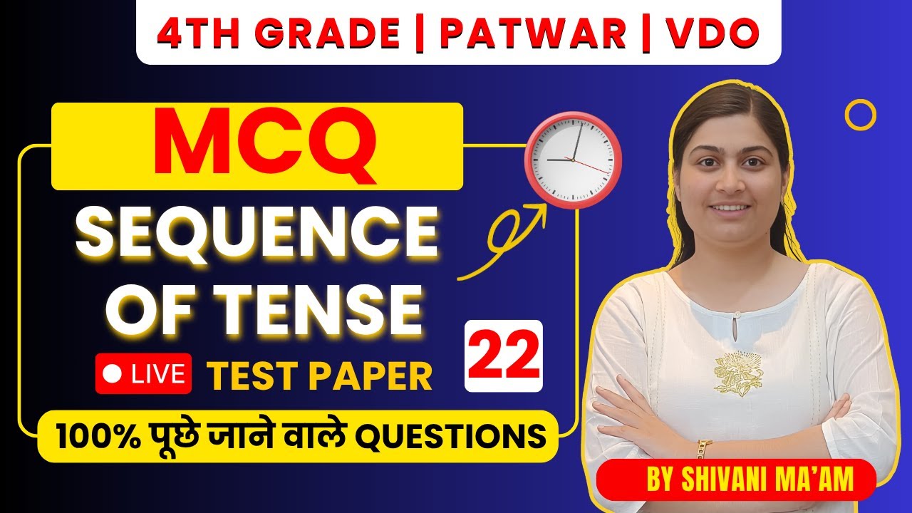 Sequence of Tense 🔥 | 100% पूछे जाने वाले Questions | 4th Grade | Patwar | VDO | Shivani Ma’am