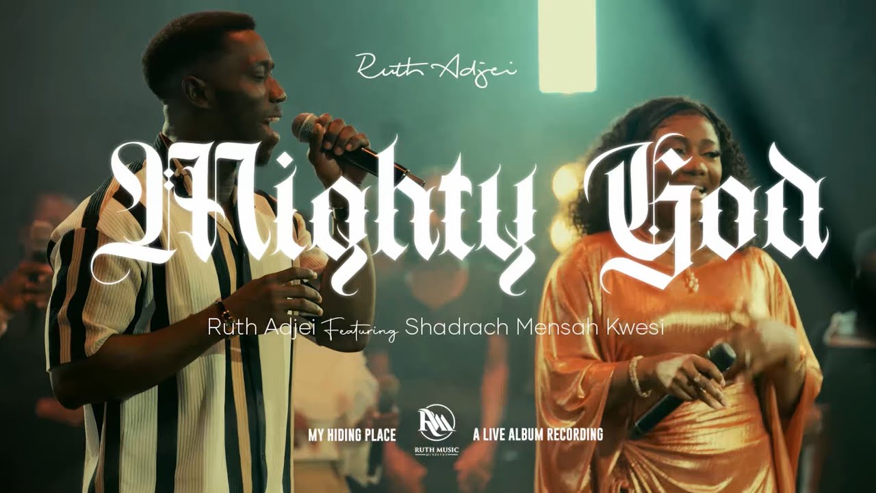 RUTH ADJEI - MIGHTY GOD (ft. Shadrach Mensah)