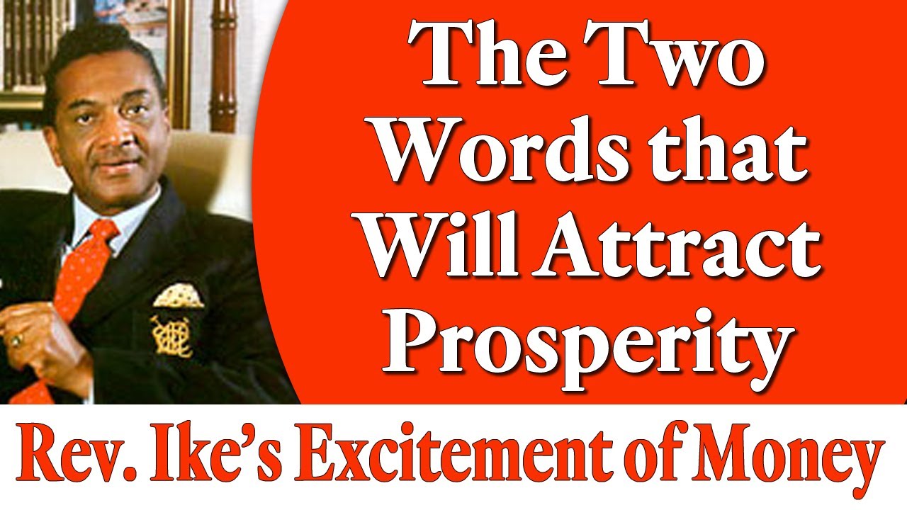 The Two Words That Will Attract Prosperity - Rev. Ike's The Excitement of Money