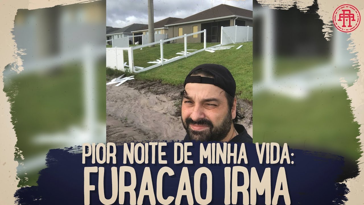 PIOR NOITE DE MINHA VIDA - FURACÃO IRMA