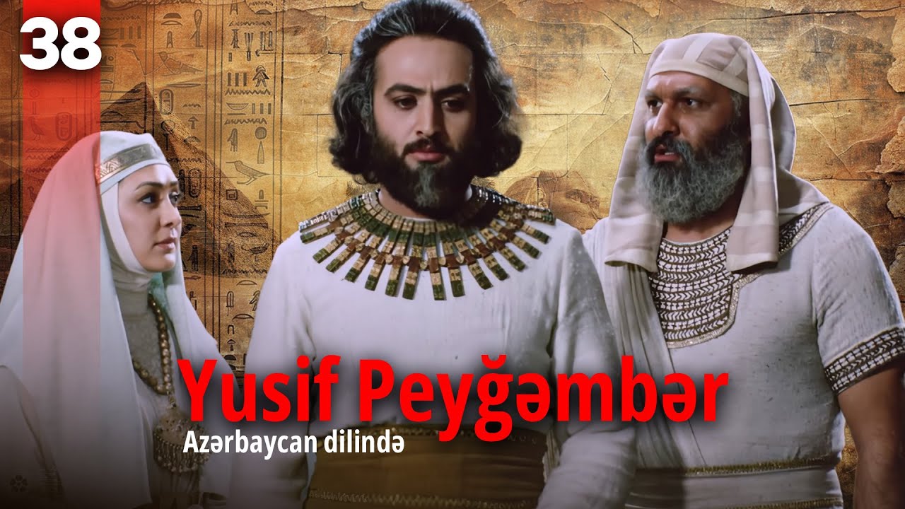 Yusif Peyğəmbər | 38-ci hissə | Azərbaycan dilində