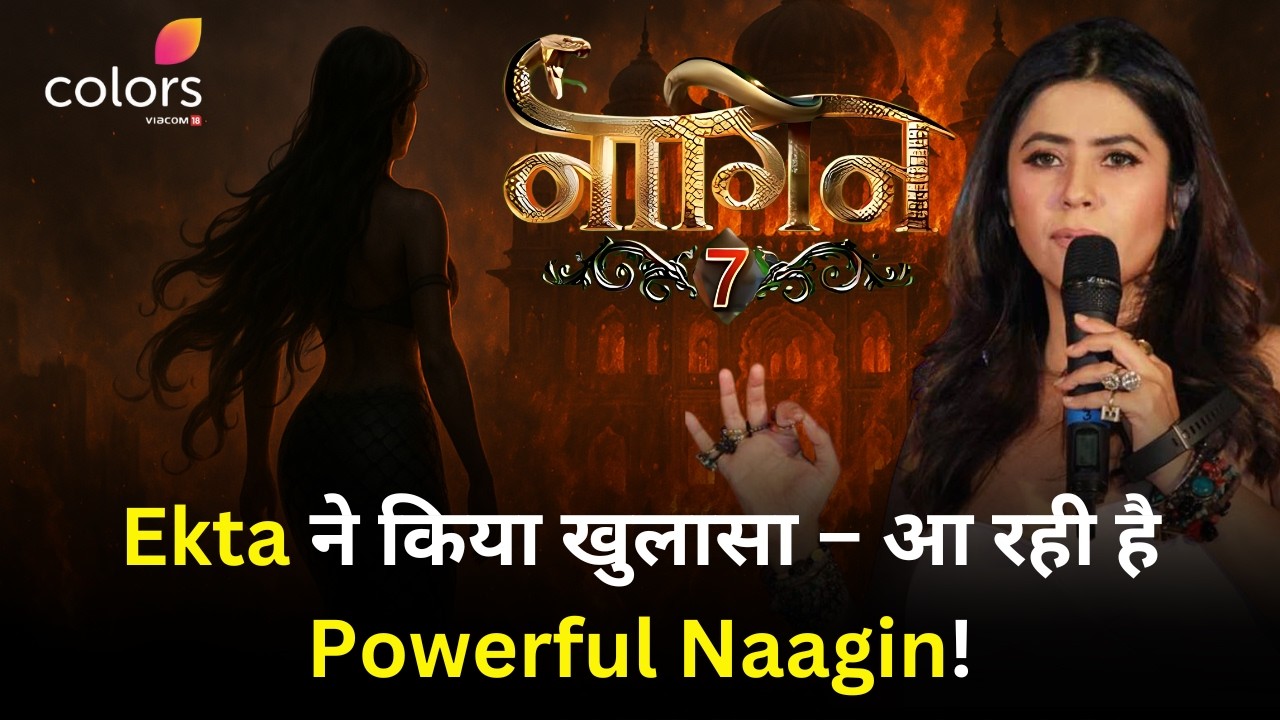 Naagin 7 Lead Cast, Kab Aa Raha Hai Naagin | Ekta Kapoor & Colors