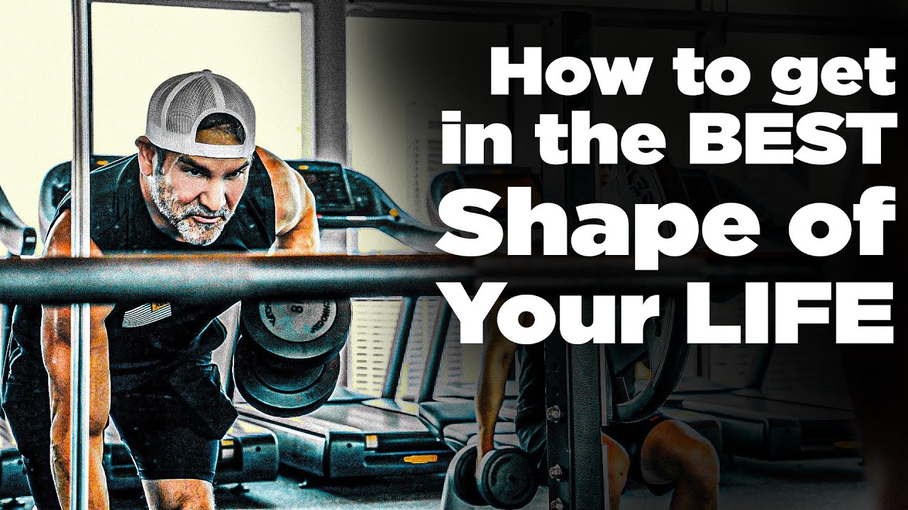 How to get in the best shape of your life - Grant Cardone
