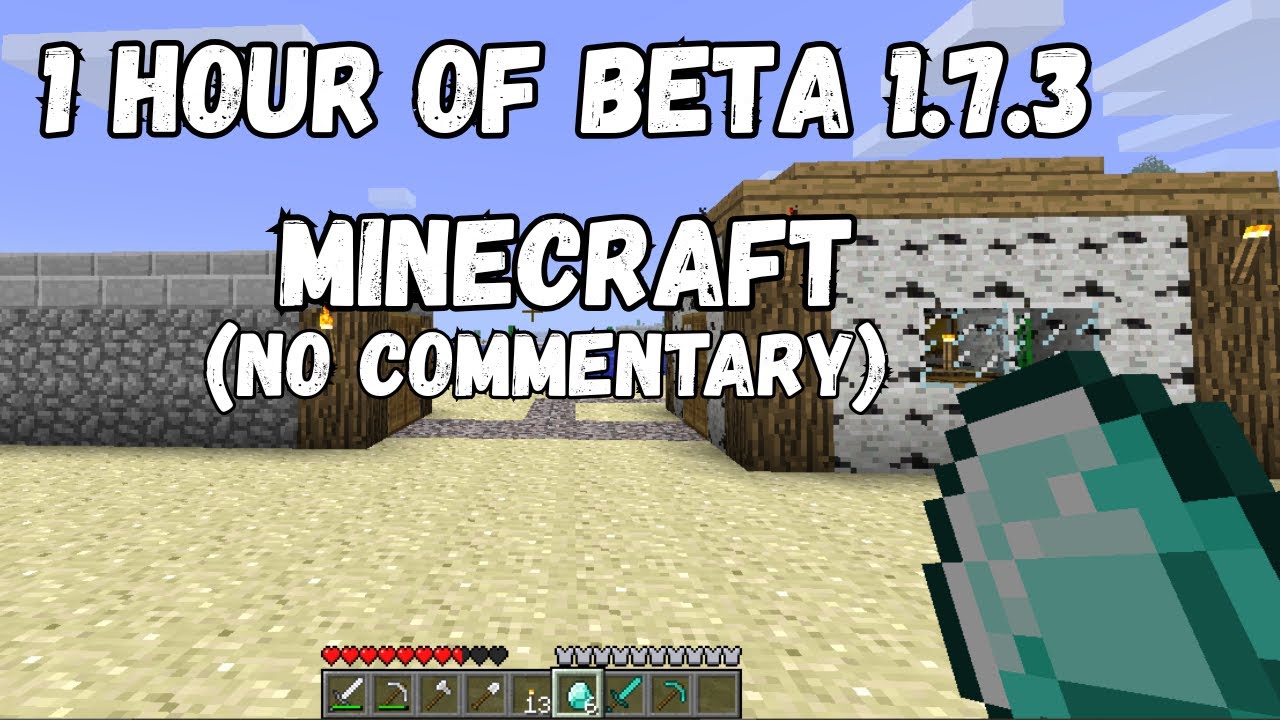 1 Hour of Beta 1.7.3 Minecraft (No Commentary)