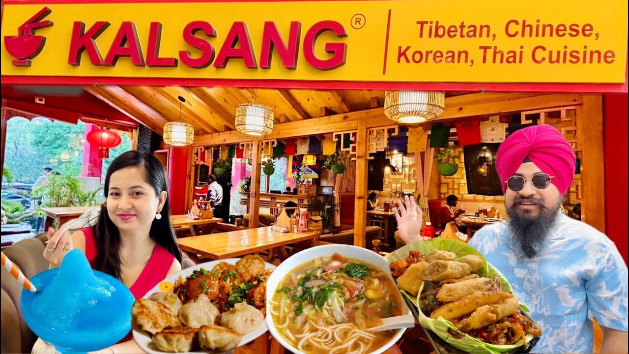 Kalsang Mohali | Best Tibetan, Korean, Chinese & Thai Cuisine Restaurant | Food Vlog