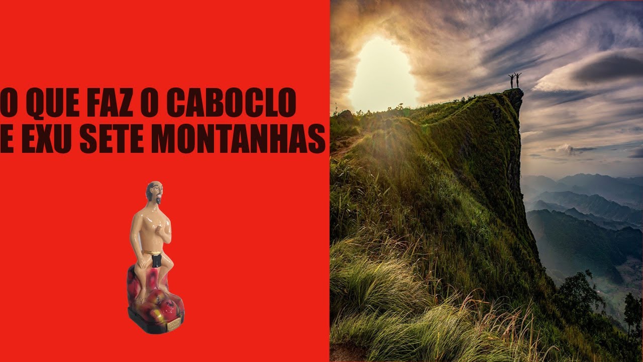 Quem é o Caboclo e Exu Sete Montanhas