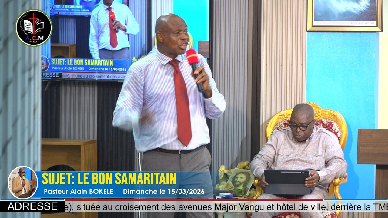 PST. ALAIN BOKELE, LE BON SAMARITAIN, Culte de DIM. 15 Mars 2026