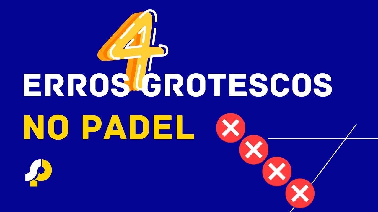 VOC&Ecirc; EST&Aacute; JOGANDO ERRADO! Entenda 4 ERROS no PADEL - Soneca PADEL
