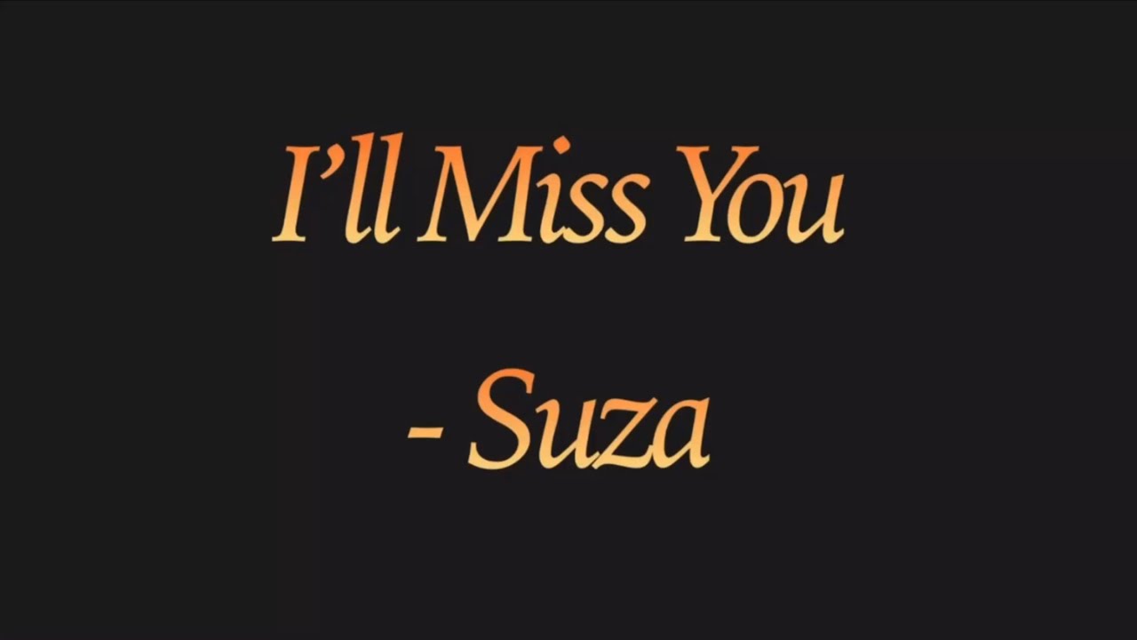 Suza - I&rsquo;ll Miss You (Official Lyric Video)