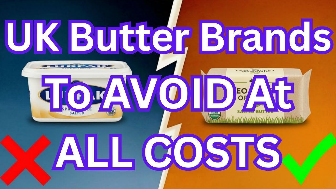 9 UK Butter Brands To AVOID (And 2 That Are Worth It)