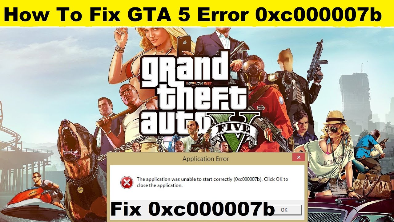 How To Fix GTA 5 Error 0xc000007b | Fixed GTA 5 Error Code 0xc000007b Unable to Start Correctly