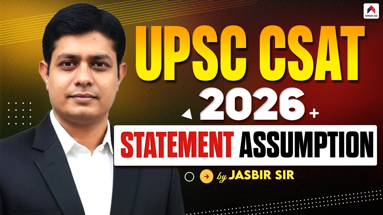 UPSC CSAT 2026 | Master Statement & Assumption in One Class | UPSC 2026 Preparation | by Jasbir Sir
