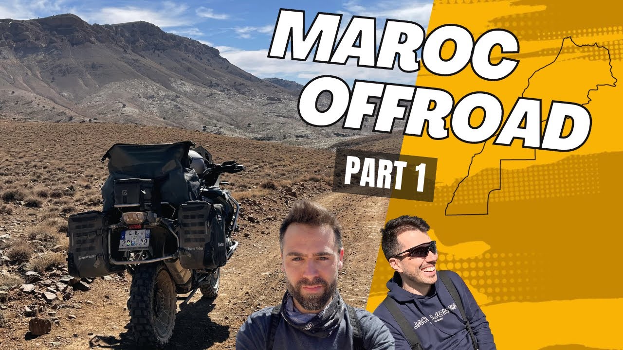 MAROC OFFROAD | PART 1 ► Bienvenue dans le Rif !