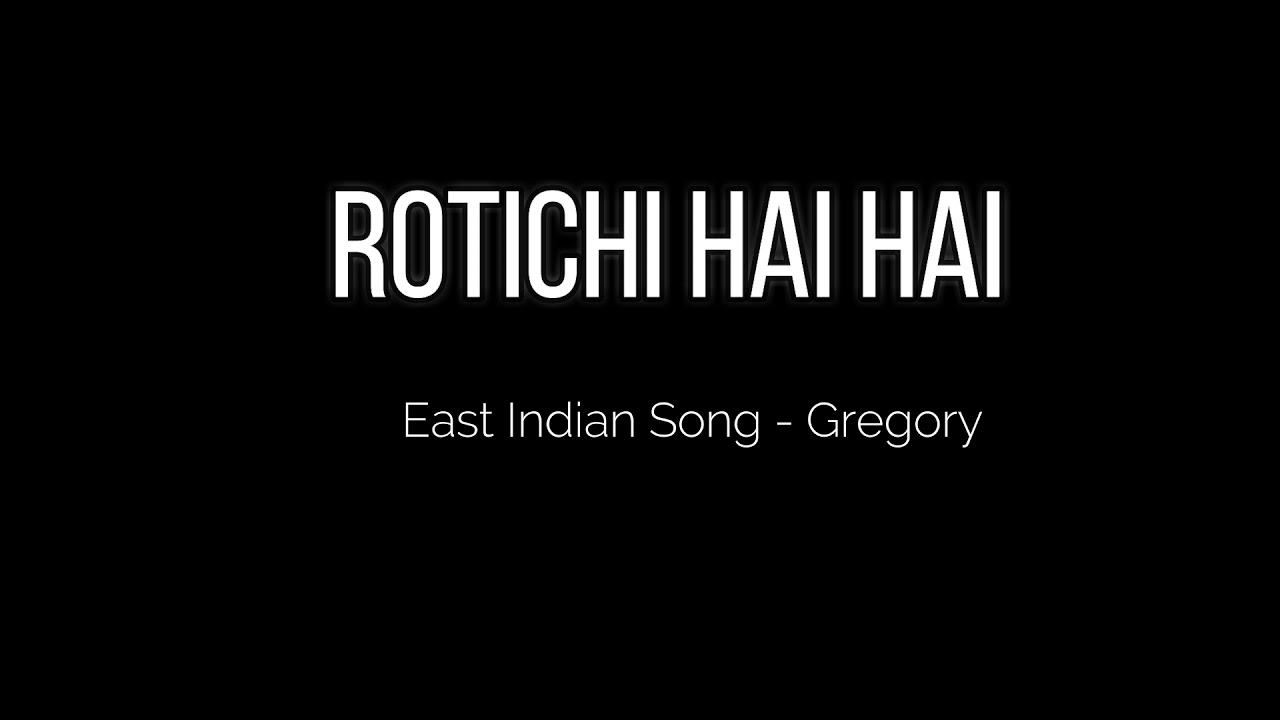 Rotichi Hai Hai Gregory East Indian Song