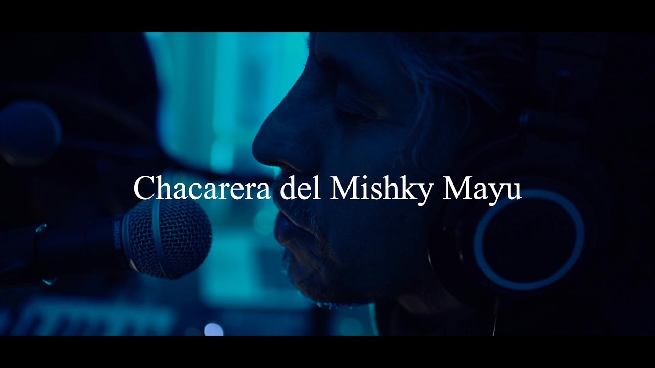 Chacarera del Mishky Mayu - Mono Banegas, Marcelo Gómez, Joaquín Galván, Cristian Gómez.