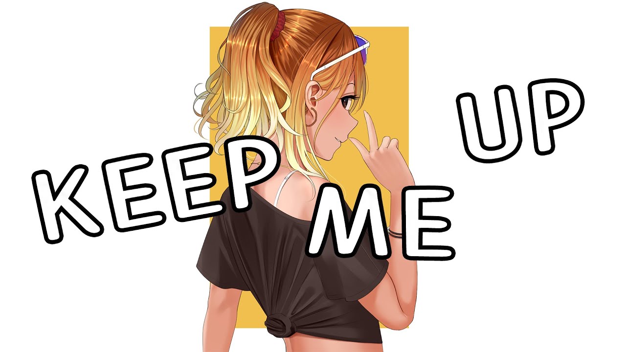 Nightcore - Keep Me Up - Michael Schulte (Lyrics)