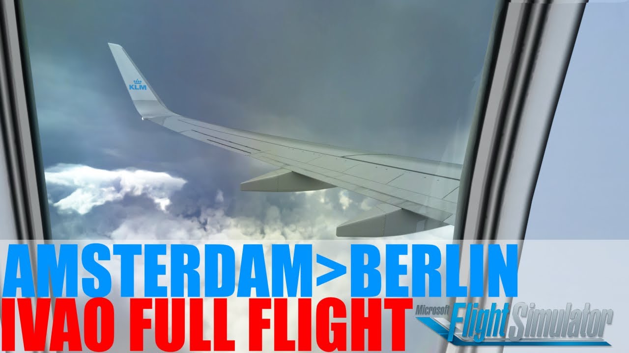 Microsoft flight simulator | ivao full flight | Amsterdam to Berlin | PMDG 737-700 KLM