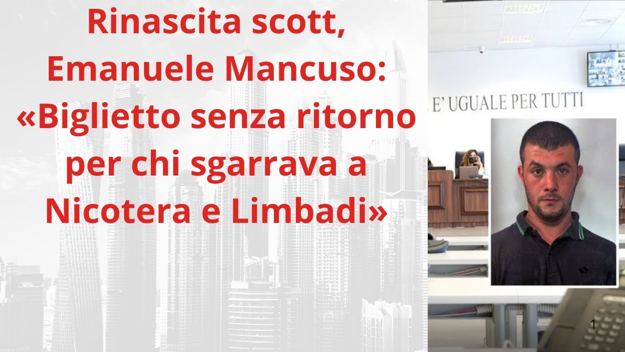 Rinascita scott, Emanuele Mancuso: «Biglietto senza ritorno per chi sgarrava a Nicotera e Limbadi»