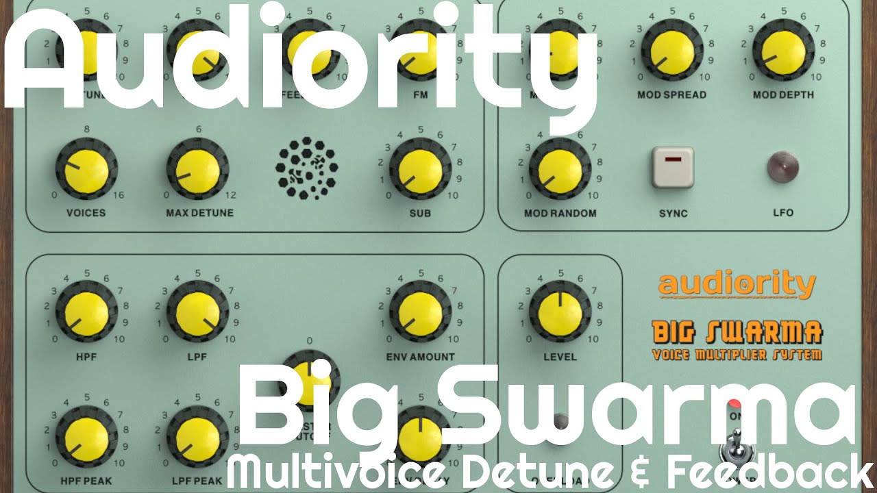 Big Swarma Multivoice Detune & Feedback Plugin by Audiority (No Talking)