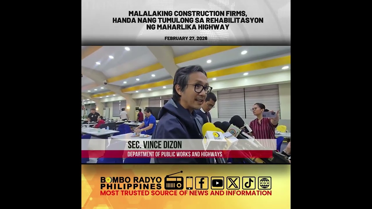 Malalaking Construction firms, handa nang tumulong sa rehabilitasyon ng Maharlika Highway