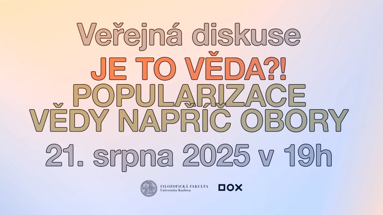Je to věda?! Popularizace vědy napříč obory
