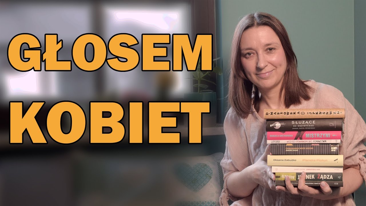 GŁOSEM KOBIET I Rekomendacje + mini Book Haul #Marzec #Pisarki #47