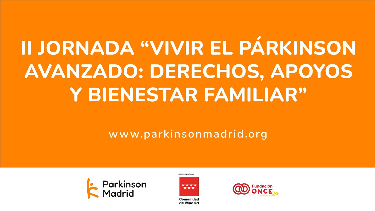 II Jornada “Vivir el párkinson avanzado: derechos, apoyos y bienestar familiar”