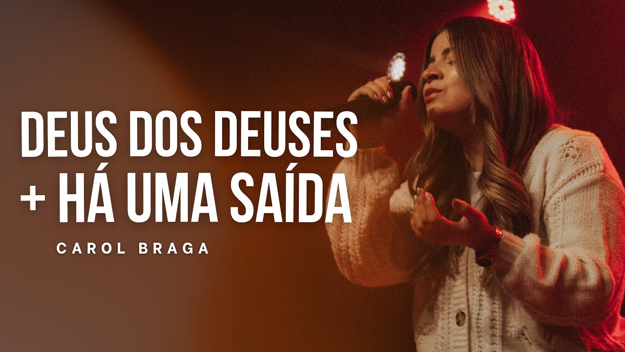 Carol Braga | Medley - Deus dos Deuses / H&aacute; Uma Sa&iacute;da (Cover - Ao Vivo)