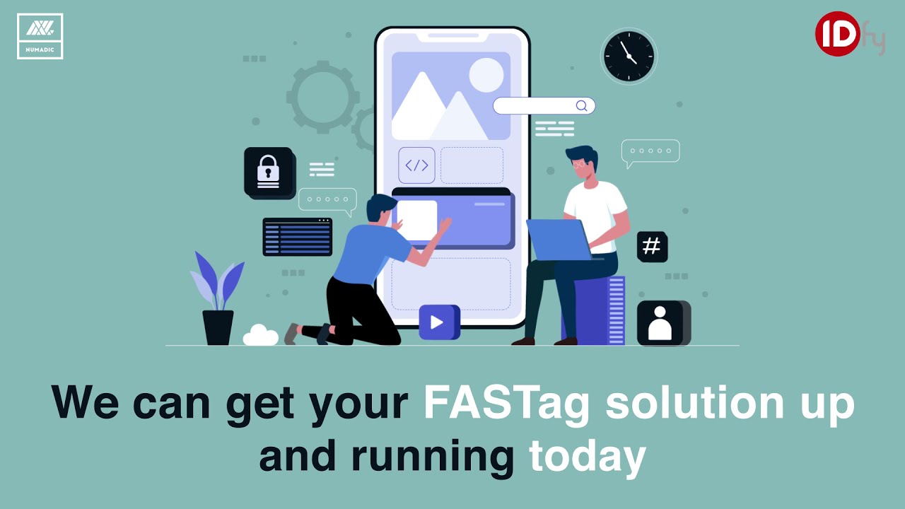 Numadic + IDfy: An end-to-end FASTag issuance solution