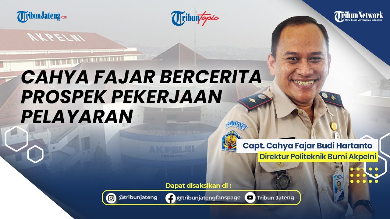 Cahya Fajar Lulus Akpelni Langsung Berlayar dan Sekolah Hingga Jadi Direktur Politeknik Bumi Akpelni