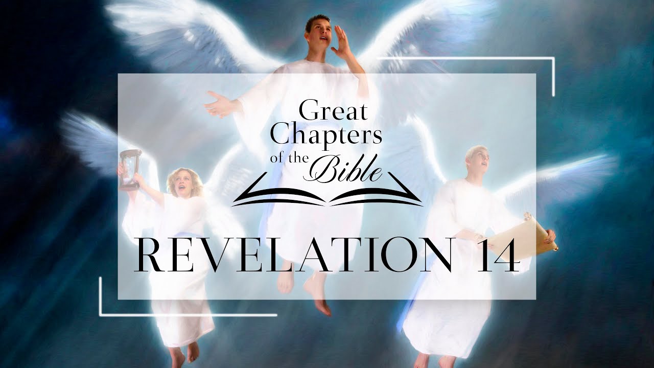 It Is Written - Great Chapters of the Bible: Revelation 14