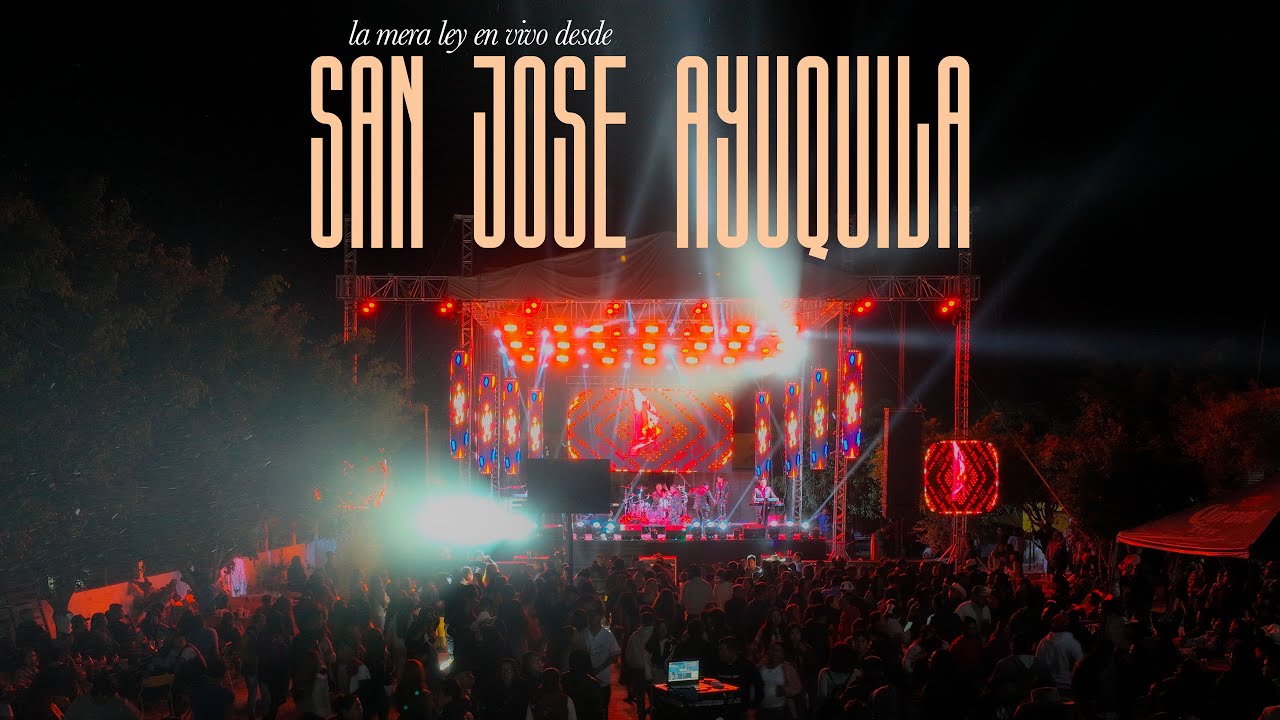 La Mera Ley en vivo desde San Jose Ayuquila