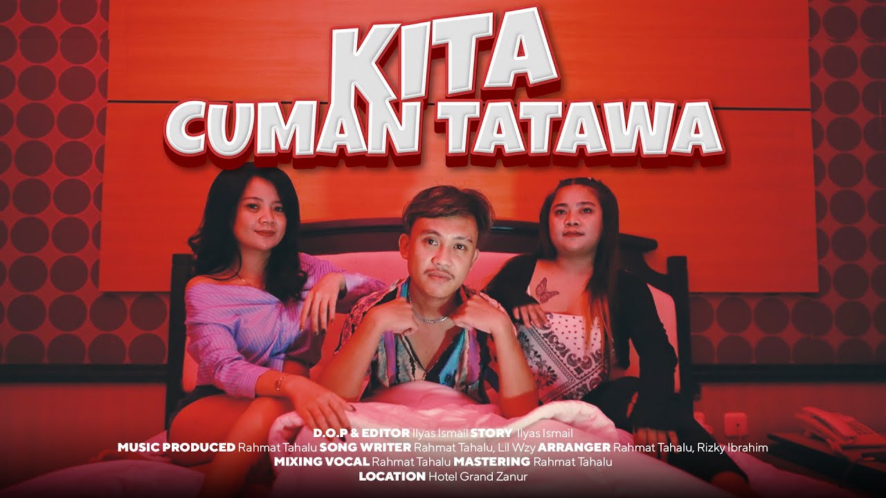 Rahmat Tahalu - KITA CUMAN TATAWA (Music Video) Ft. @rizkyibrahim9903 @wezygtown