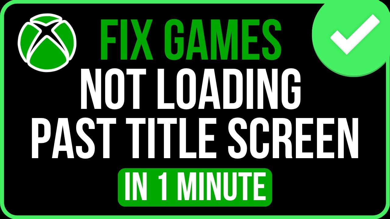 XBOX ONE GAMES NOT LOADING PAST TITLE SCREEN [FIXED]