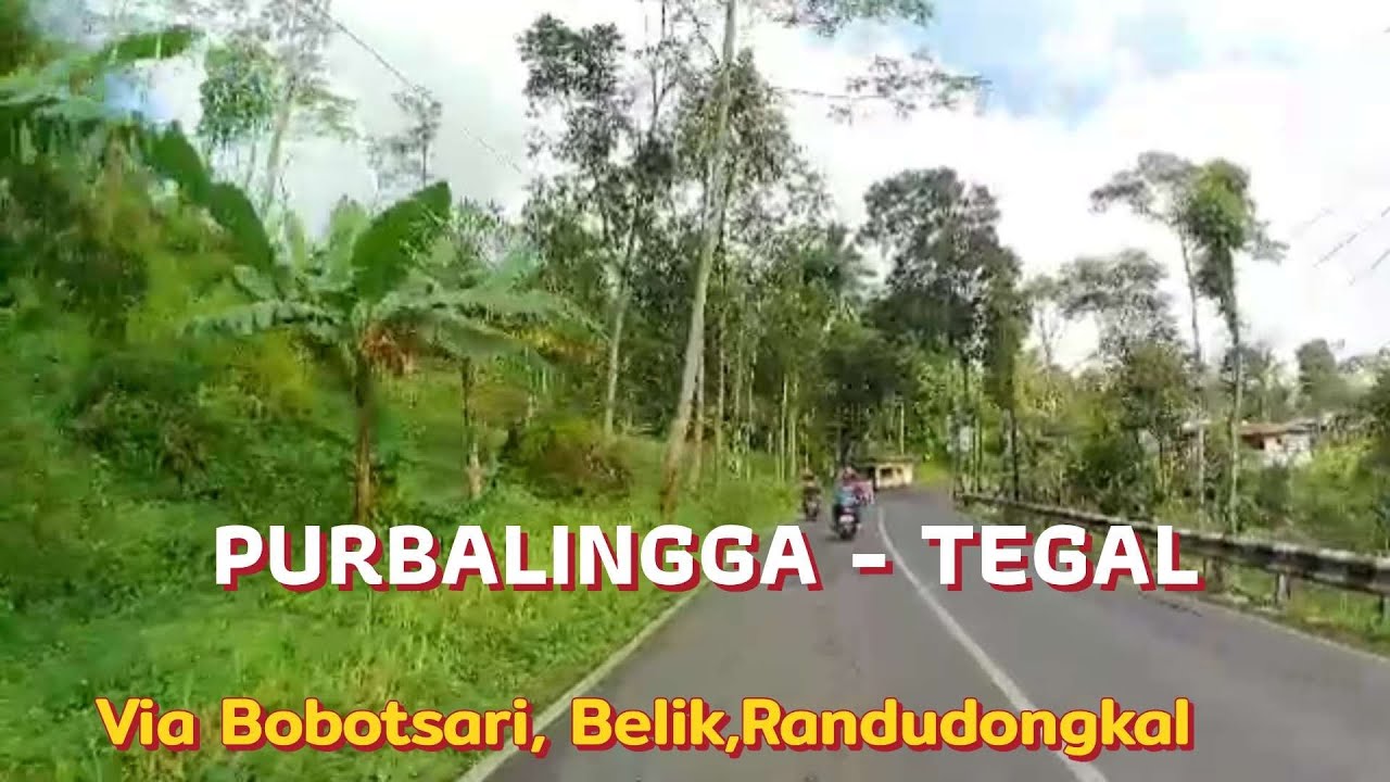 Jalur Alternatif Purbalingga  Arah Tegal Moga  Via Bobotsari Belik Randudongkal