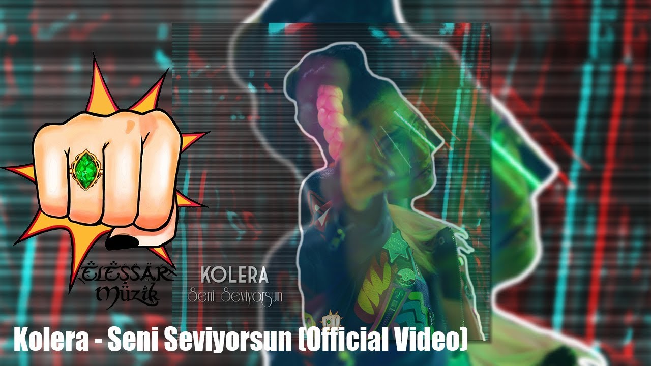 Kolera - Seni Seviyorsun (Official Video)