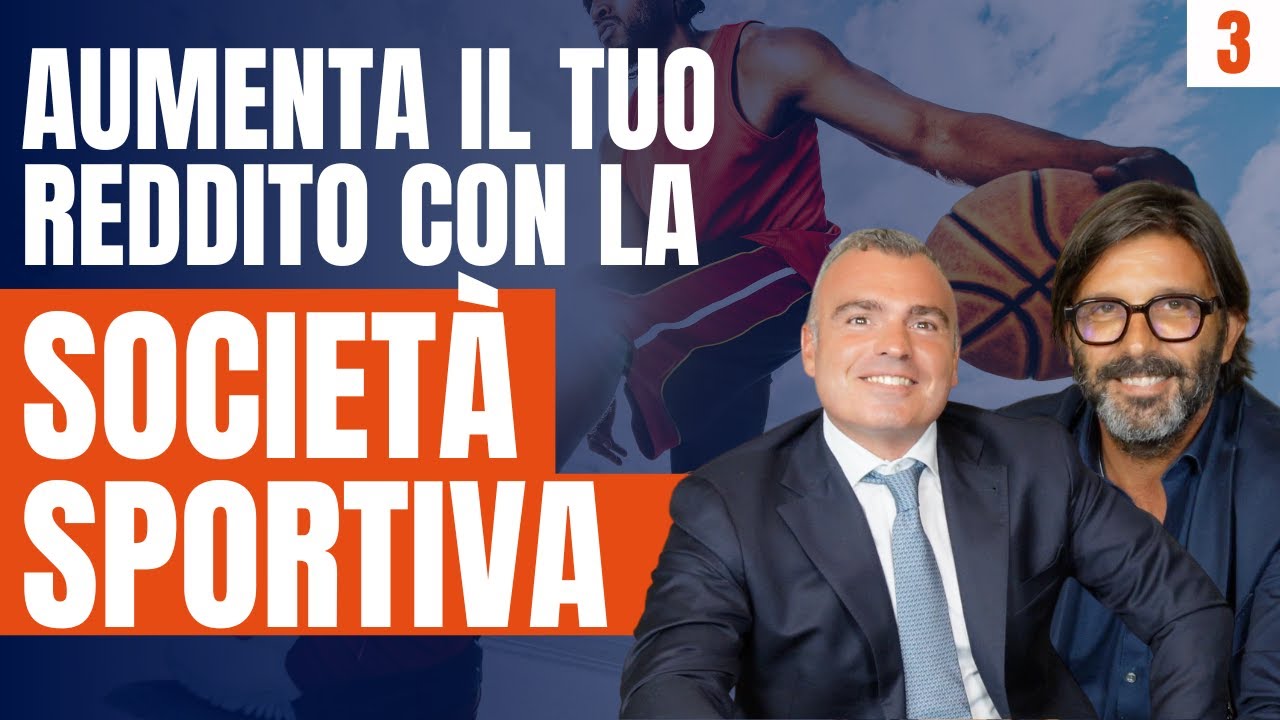 Come un Imprenditore può Aumentare il Suo Reddito con la Società Sportiva