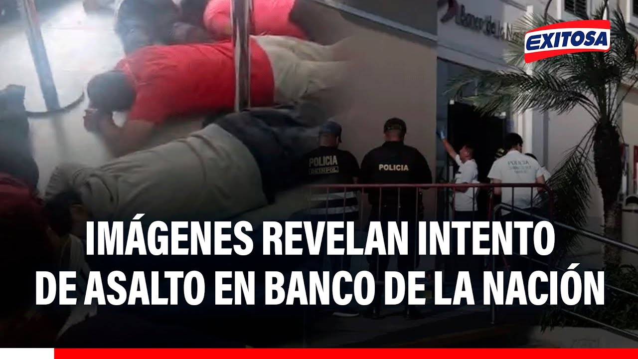🔴🔵 Revelan NUEVAS IMÁGENES del intento de asalto al Banco de la Nación en el Callao