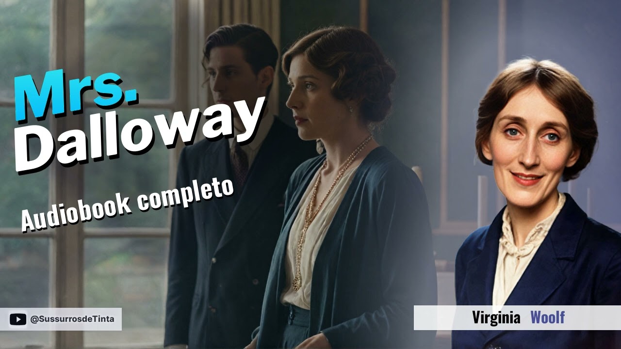 'Mrs. Dalloway' de Virginia Woolf | Audiobook do romance completo | Sussurros de Tinta